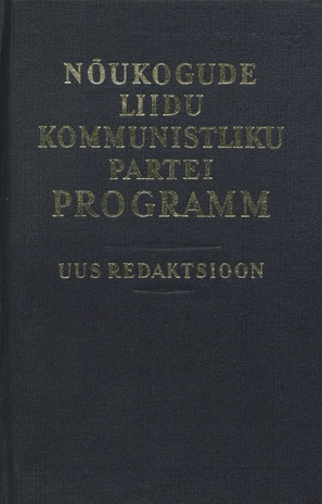 Nõukogude Liidu Kommunistliku Partei programm : uus redaktsioon : vastu võetud NLKP XXVII kongressi poolt