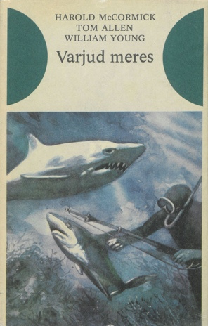 Varjud meres : haid ja raid (Maailm ja mõnda ; 1979)