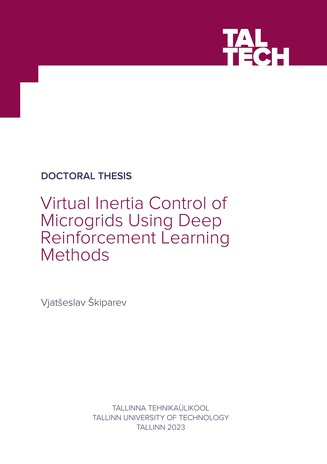 Virtual inertia control of microgrids using deep reinforcement learning methods = Mikrovõrkude virtuaalse inertsi juhtimine sügava stiimulõppe meetoditega 