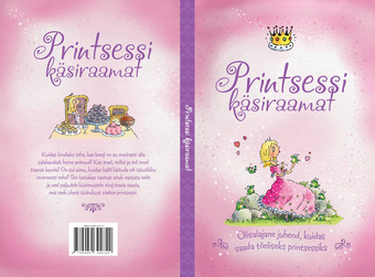 Printsessi käsiraamat : [ülisalajane juhend, kuidas saada tõeliseks printsessiks] 