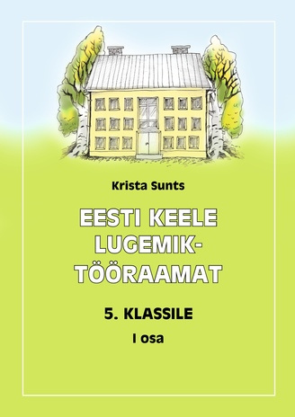 Eesti keele lugemik-tööraamat 5. klassile. I osa