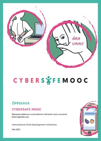 Õppekava Cybersafe MOOC : õpetajate pädevuse suurendamine tüdrukute vastu suunatud kübervägivalla osas 