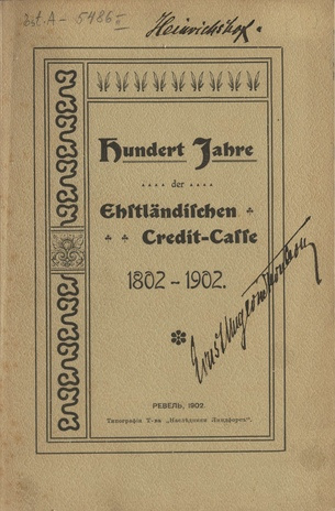 Hundert Jahre der Ehstländischen Credit-Casse 1802-1902