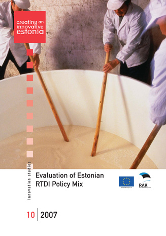 Evaluation of Estonian RTDI policy mix: results of OMC peer review report 2007 : country report for Estonia ; 10 (Innovation studies)