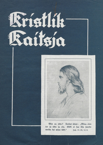 Kristlik Kaitsja : Eesti metodistide häälekandja ; 3 1938-03-02