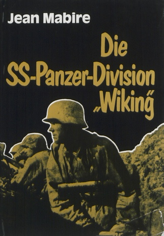 Die SS-Panzer-Division "Wiking" : germanische Freiwillige im Kampf für Europa 