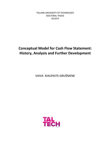 Conceptual model for cash flow statement: history, analysis and further development = Rahakäibe aruande kontseptuaalne mudel: ajalugu, analüüs ja edasine areng 