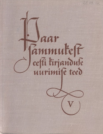 Paar sammukest eesti kirjanduse uurimise teed ; 5 1967-09-28