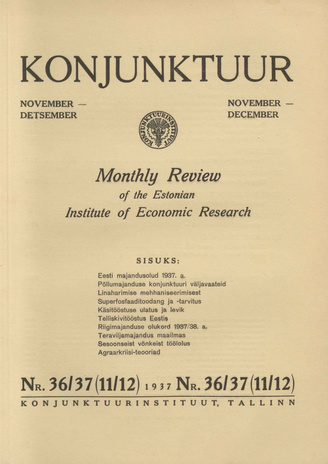 Konjunktuur : monthly review of the Estonian Institute of Economic Research ; 36-37 1937-12-08