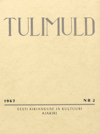 Tulimuld : Eesti kirjanduse ja kultuuri ajakiri ; 2 1967-05