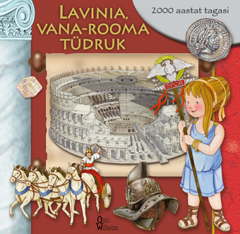 Lavinia, Vana-Rooma tüdruk : 2000 aastat tagasi 