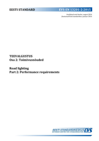 EVS-EN 13201-2:2015 Teevalgustus. Osa 2, Toimivusnõuded = Road lighting. Part 2, Performance requirements 