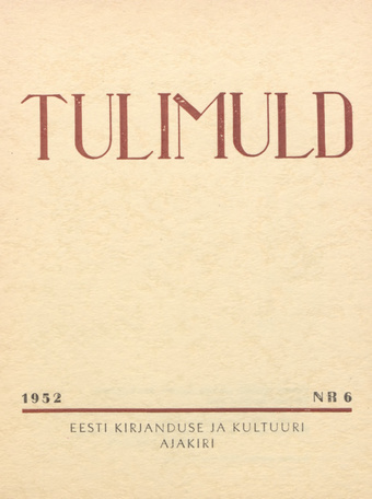 Tulimuld : Eesti kirjanduse ja kultuuri ajakiri ; 6 1952-11