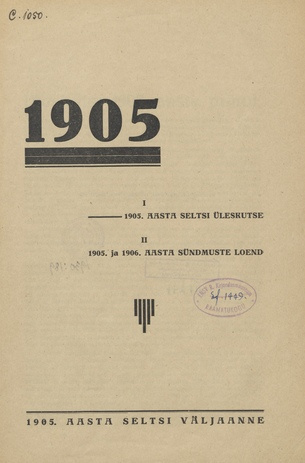 1905 : 1905. Aasta Seltsi üleskutse. 1905. ja 1906. a. aasta sündmuste loend