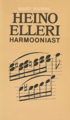 Heino Elleri harmooniast : [monograafia]