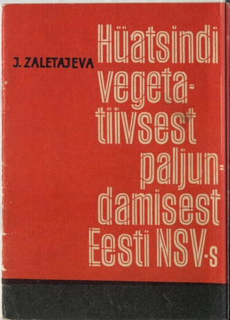 Hüatsindi vegetatiivsest paljundamisest Eesti NSV-s