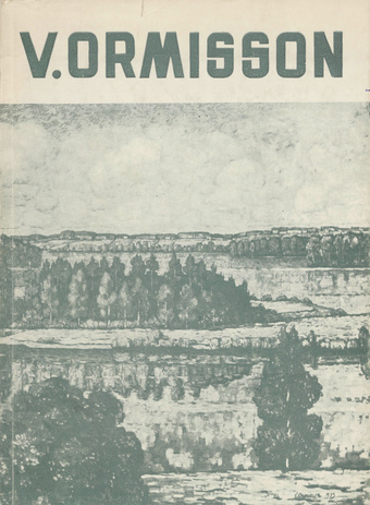 Villem Ormisson : 1892-1941 : näituse kataloog 