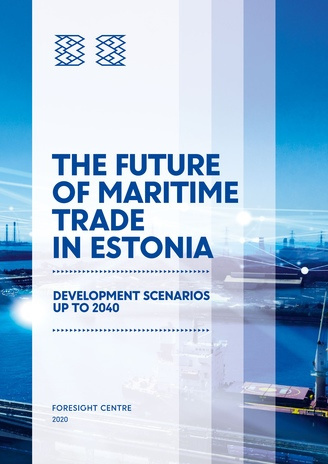 The future of maritime trade in Estonia : development scenarios up to 2040 : summary 