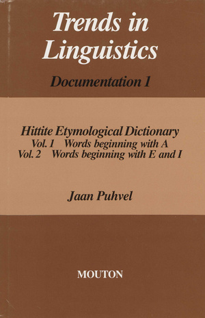 Hittite etymological dictionary. Vol. 1, Words beginning with A. Vol. 2, Words beginning with E and I 