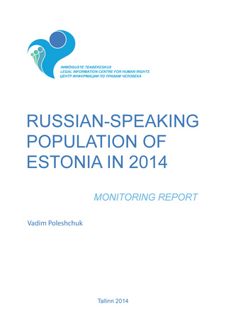 Russian-speaking population of Estonia in 2014 : monitoring report 