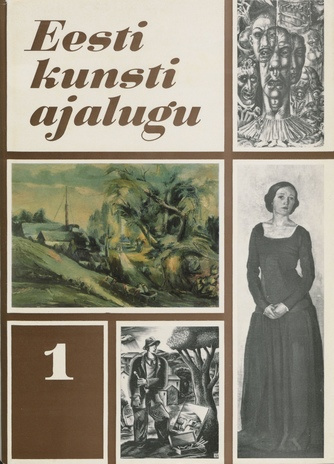 Eesti kunsti ajalugu kahes köites. 1. köide. 2. osa, Eesti kunst 19. sajandi keskpaigast kuni 1940. aastani 