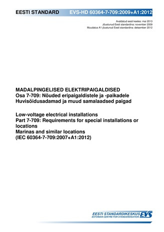 EVS-HD 60364-7-709:2009+A1:2012 Madalpingelised elektripaigaldised. Osa 7-709, Nõuded eripaigaldistele ja -paikadele. Huvisõidusadamad ja muud samalaadsed paigad = Low-voltage electrical installations. Part 7-709, Requirements for special installations...
