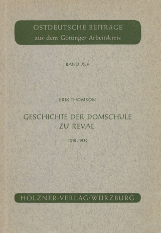 Geschichte der Domschule zu Reval 1319-1939 