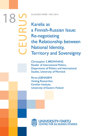 Karelia as a Finnish-Russian issue : re-negotiating the relationship between national identity, territory and sovereignty 