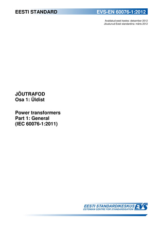 EVS-EN 60076-1:2012 Jõutrafod. Osa 1, Üldist = Power transformers. Part 1, General (IEC 60076-1:2011) 