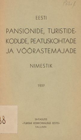 Eesti pansionide, turistidekodude, peatuskohtade ja võõrastemajade nimestik : 1937 