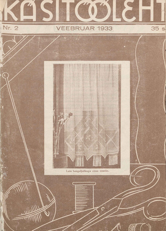 Käsitööleht : naiste käsitöö ja kodukaunistamise ajakiri ; 2 1933-02
