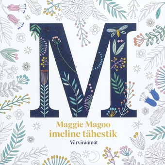 Maggie Magoo imeline tähestik : värviraamat 