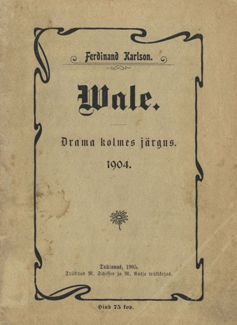 Wale : Drama kolmes järgus : 1904 