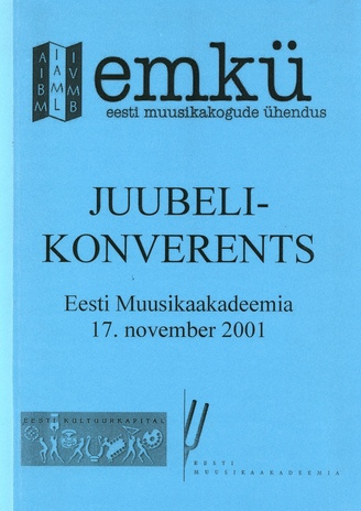 Eesti Muusikakogude Ühenduse juubelikonverents, Eesti Muusikaakadeemia, 17. november 2001