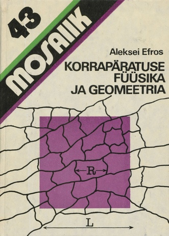 Korrapäratuse füüsika ja geomeetria (Mosaiik ; 1987, 43)