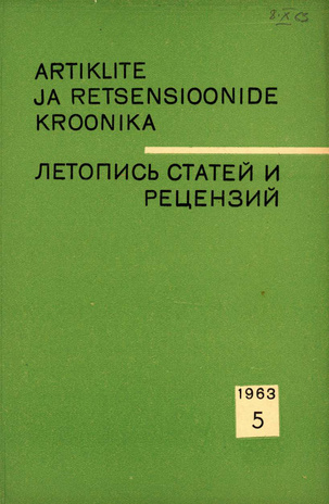 Artiklite ja Retsensioonide Kroonika = Летопись статей и рецензий ; 5 1963-05