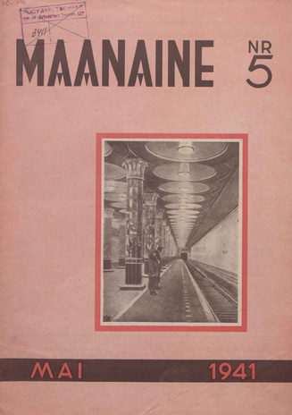 Maanaine : Ühiskondlik, poliitiline ja kirjandus-kultuuriline ajakiri ; 5 1941-05