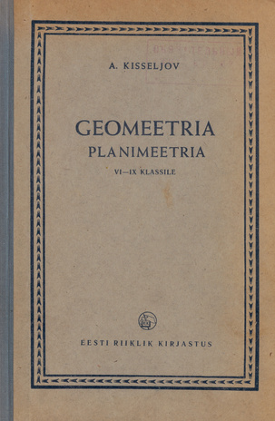 Geomeetria. Planimeetria VI-IX klassile