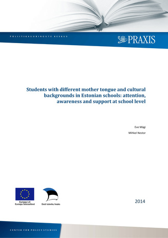 Students with different mother tongue and cultural backgrounds in Estonian schools : attention, awareness and support at school level