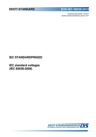 EVS-IEC 60038:2010 IEC standardpinged = IEC standard voltages (IEC 60038:2009) 