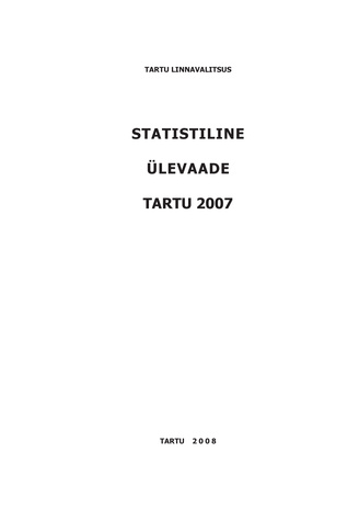 Statistiline ülevaade Tartu : 2007
