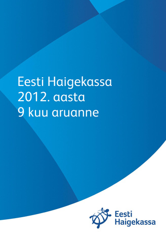 Eesti Haigekassa 2012. aasta 9 kuu aruanne