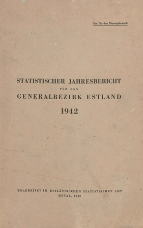 Statistischer Jahresbericht für den Generalbezirk Estland 1942 ; 1 1942