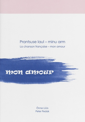 Prantsuse laul - minu arm = La chanson française - mon amour 
