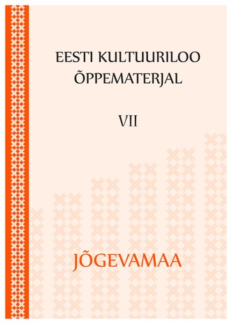 Eesti kultuuriloo õppematerjal. VII, Jõgevamaa