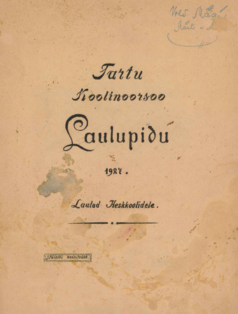 Tartu koolinoorsoo laulupidu 1927 : laulud keskkoolidele