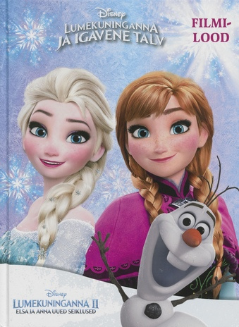 Lumekuninganna ja igavene talv / Elsa ja Anna uued seiklused / tekst: Susanne Francis ; illustratsioonid: Disney Storybook Artists ; Disney