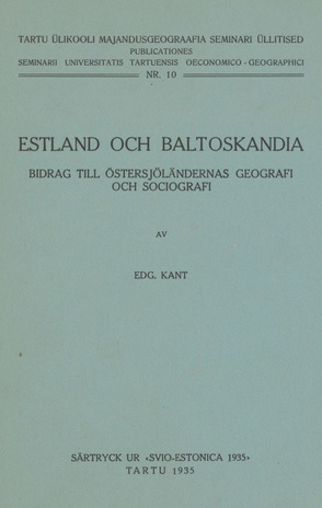 Estland och Baltoskandia : bidrag till Östersjöländernas geografi och sociografi