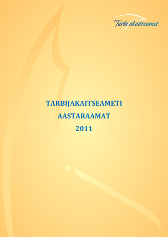 Tarbijakaitseameti aastaraamat ; 2011
