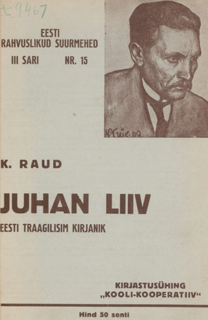 Juhan Liiv : eesti traagilisim kirjanik